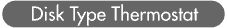Disk Type Thermostat