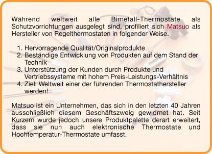 profiliert sich Matsuo als Hersteller von Regelthermostaten in folgender Weise